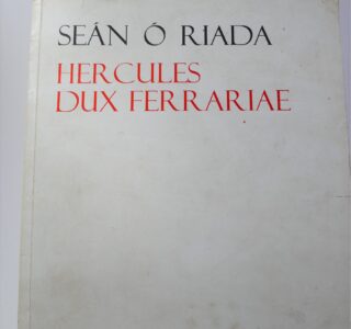 Hercules Dux Ferrariae. Limited Signed Issue (1970) by Seán Ó Riada