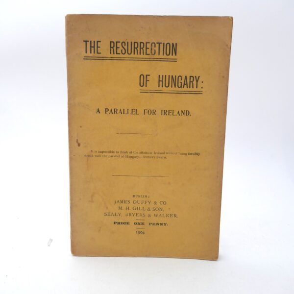 The Resurrection of Hungary. First Edition (1904)