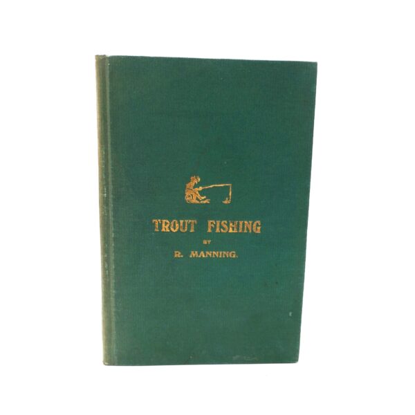 Trout Fishing. Rare Cork Fishing Book (1915)