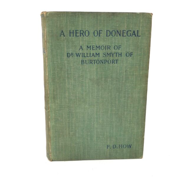 A Hero Of Donegal. Dr. William Smyth (1902)